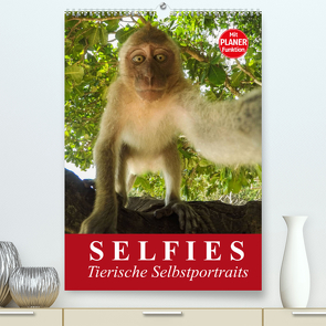 Selfies. Tierische Selbstportraits (Premium, hochwertiger DIN A2 Wandkalender 2022, Kunstdruck in Hochglanz) von Stanzer,  Elisabeth