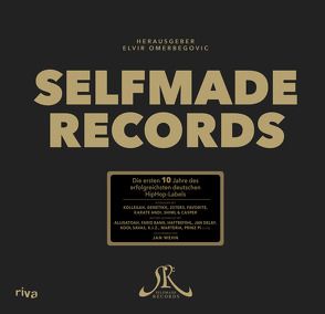 Selfmade Records von Omerbegovic,  Elvir, Wehn,  Jan