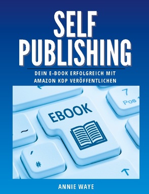 Selfpublishing von Waye,  Annie