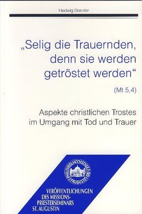 „Selig die Trauernden, denn sie werden getröstet werden“ (Mt 5,4) von Dockter,  Hedwig