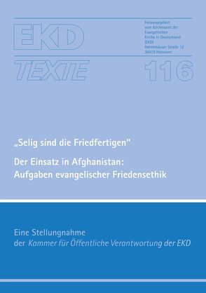 „Selig sind die Friedfertigen“ – Der Einsatz in Afghanistan: Aufgaben evangelischer Friedensethik