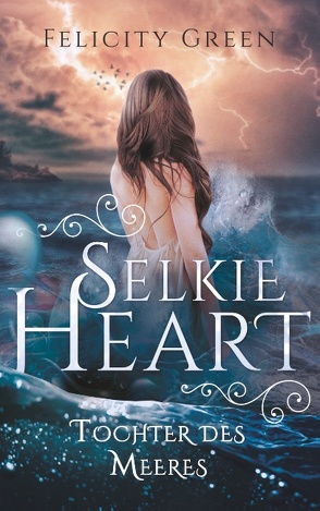 Selkie Heart von Green,  Felicity