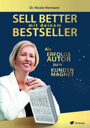 SELL BETTER mit deinem BESTSELLER von Dr. Hermann,  Nicole