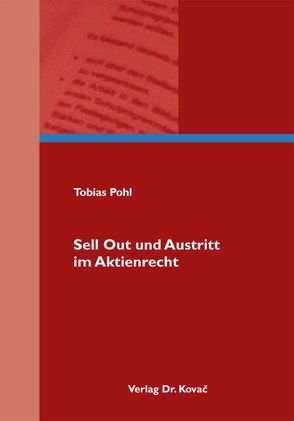 Sell Out und Austritt im Aktienrecht von Pohl,  Tobias