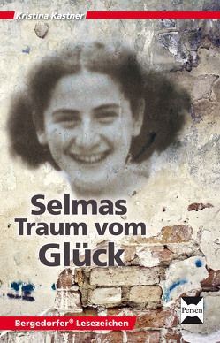 Selmas Traum vom Glück von Kastner,  Kristina