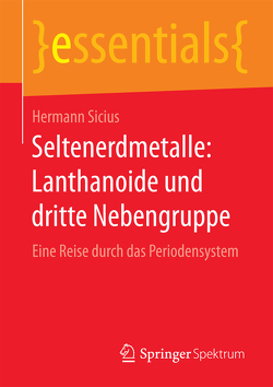 Seltenerdmetalle: Lanthanoide und dritte Nebengruppe von Sicius,  Hermann