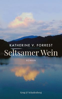 Seltsamer Wein von Forrest,  Katherine V, Krug,  Andrea, Sommer,  Margarete