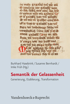 Semantik der Gelassenheit von Bernhardt,  Susanne, Enders,  Markus, Früh,  Imke, Gebert,  Bent, Hasebrink,  Burkhard, Mossman,  Stephen, Plotke,  Seraina, Schiewer,  Regina D., Suerbaum,  Almut, Thali,  Johanna, Weitbrecht,  Julia, Zech,  Andrea