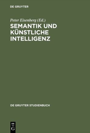 Semantik und künstliche Intelligenz von Eisenberg,  Peter