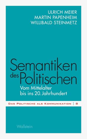 Semantiken des Politischen von Meier,  Ulrich, Papenheim,  Martin, Steinmetz,  Willibald