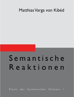 Semantische Reaktionen von Kibéd,  Matthias Varga von