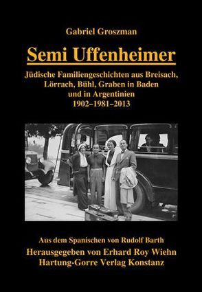 Semi Uffenheimer von Barth,  Rudolf, Groszman,  Gabriel, Wiehn,  Erhard Roy