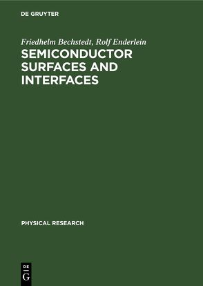 Semiconductor Surfaces and Interfaces von Bechstedt,  Friedhelm, Enderlein,  Rolf