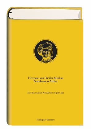 Semilasso in Afrika von Pückler-Muskau,  Hermann von, Uszinski,  Michael