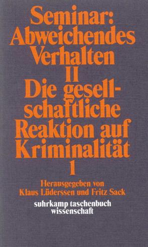 Seminar: Abweichendes Verhalten II von Frellesen,  Peter, Geddert,  Heinrich, Huber,  Jörg Adrian, Lüderssen,  Klaus, Roellenbleck,  Annette, Sack,  Fritz, Scherer,  Joachim, Schmitt-Klewer,  Gisela