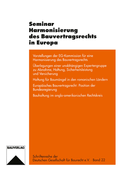 Seminar Harmonisierung des Bauvertragsrechts in Europa von Fabre,  Bertrand, Frietsch,  Edwin, Paetzold,  Ulrich, Wenzel,  Jörg, Wiegandt,  Christian