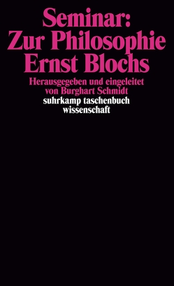 Seminar: Zur Philosophie Ernst Blochs von Braun,  Eberhard, Müller-Schöll,  Ulrich, Schmidt,  Burghart