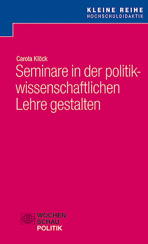 Seminare in der politikwissenschaftlichen Lehre gestalten von Klöck,  Carola