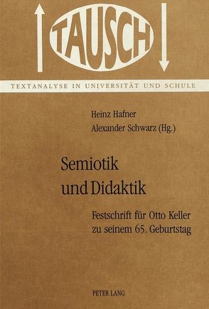 Semiotik und Didaktik von Häfner,  Heinz, Schwarz,  Alexander