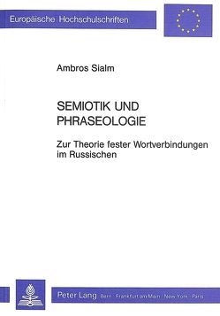 Semiotik und Phraseologie von Sialm,  Ambros