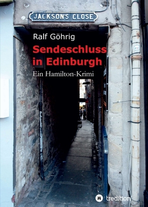 Sendeschluss in Edinburgh von Göhrig,  Ralf