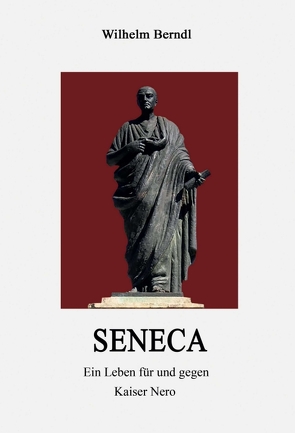 SENECA von Berndl,  Wilhelm