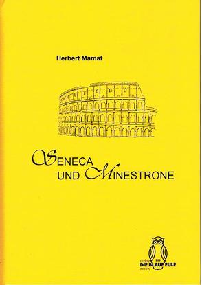 Seneca und Minestrone von Mamat,  Herbert