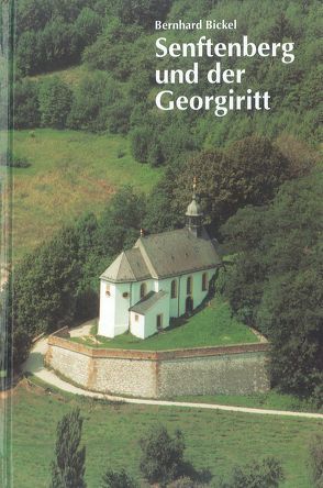 Senftenberg und der Georgiritt von Bickel,  Bernhard