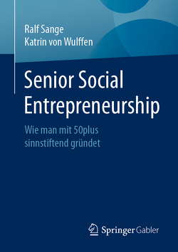 Senior Social Entrepreneurship von Sange,  Ralf, von Wulffen,  Katrin