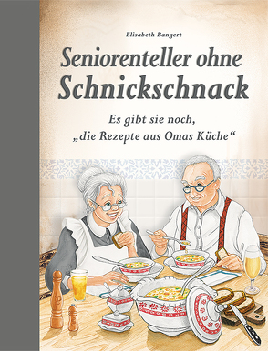 Seniorenteller ohne Schnickschnack von Bangert,  Elisabeth