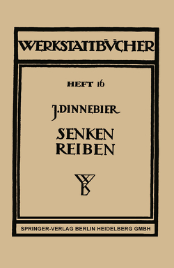 Senken und Reiben von Dinnebier,  Josef, Schallbroch,  Heinrich