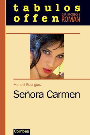 Senora Carmen von Rodriguez,  Manuel