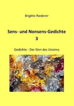 Sens- und Nonsens-Gedichte 3 von Riederer,  Brigitte