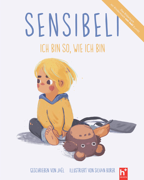 Sensibeli – Ich bin so, wie ich bin von Borer,  Silvan, Jaël, Wyrsch,  Patrice