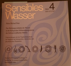 Sensibles Wasser / Das Strömungsverhalten des Wassers in der biologischen Selbstreinigungsstrecke des Schwarzwaldbaches Mettma von Peter,  Heinz M