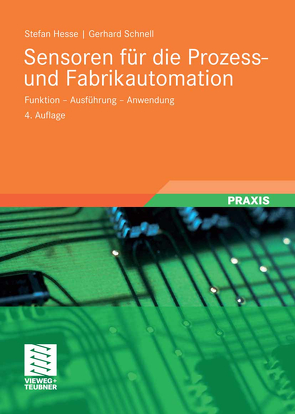 Sensoren für die Prozess- und Fabrikautomation von Hesse,  Stefan, Schnell,  Gerhard