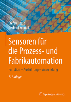 Sensoren für die Prozess- und Fabrikautomation von Hesse,  Stefan, Schnell,  Gerhard