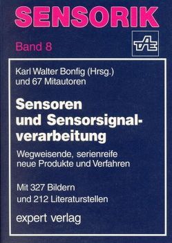 Sensoren und Sensorsignalverarbeitung von Bonfig,  Karl W.