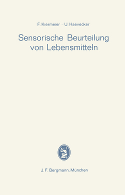 Sensorische Beurteilung von Lebensmitteln von Haevecker,  Ulrich, Kiermeier,  Friedrich