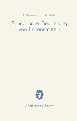 Sensorische Beurteilung von Lebensmitteln von Haevecker,  Ulrich, Kiermeier,  Friedrich