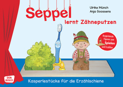 Seppel lernt Zähneputzen. von Goossens,  Anja, Münch,  Ulrike