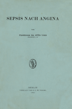 Sepsis nach Angina von Voß,  Otto