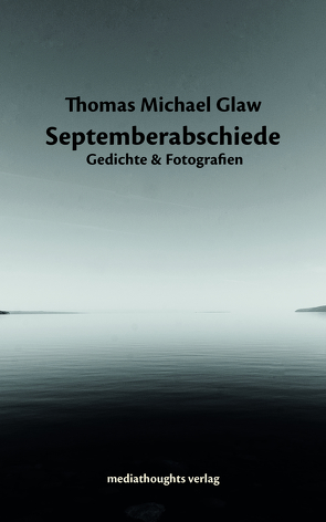 Septemberabschiede von Glaw,  Thomas Michael