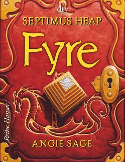 Septimus Heap – Fyre von Pfleiderer,  Reiner, Sage,  Angie, Zug,  Mark