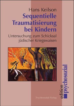 Sequentielle Traumatisierung bei Kindern von Keilson,  Hans