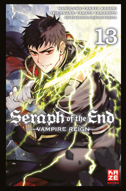 Seraph of the End 13 von Caspary,  Costa, Furuya,  Daisuke, Kagami,  Takaya, Yamamoto,  Yamato