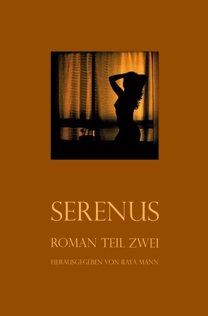 Serenus von Mann,  Raya