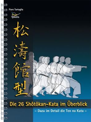 Die 26 Shotokan-Kata im Überblick von Tartaglia,  Fiore