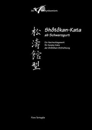 Shotokan Kata ab Schwarzgurt / Band 2 / DKV von Tartaglia,  Fiore