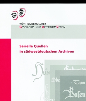 Serielle Quellen in südwestdeutschen Archiven von Keitel,  Christian, Keyler,  Regina